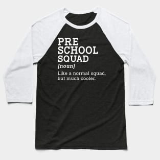 Preschool Squad Back to School Gift Teacher Preschool  Team Baseball T-Shirt